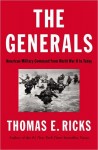 The Generals: American Military Command from World War II to Today
